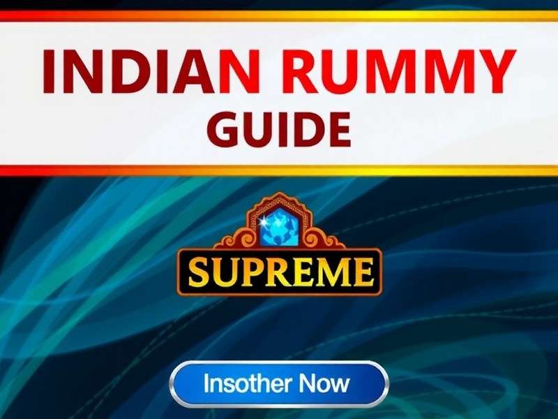 Advanced Rummy Strategies Indian Rummy Supreme Strategy Guide